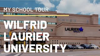 MY SCHOOL TOUR | WILFRID LAURIER UNIVERSITY 2023