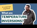 The science behind temperature inversions