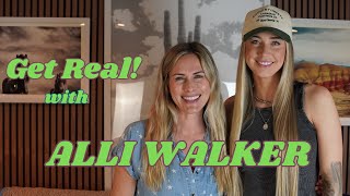 Get Real with Caroline Hobby- Alli Walker