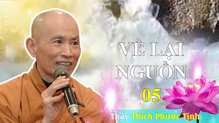 Về Lại Nguồn 05 || Thầy Thích Phước Tịnh Giảng Pháp hay