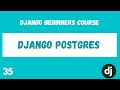 How to Use a Postgres Database in Django. Python Django Web Framework Course. #35