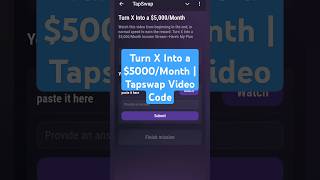 Turn X Into a $5000/Month | Tapswap Video Code