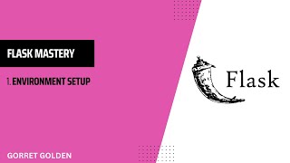 Flask Mastery: Python Flask Environment Setup