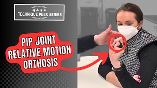 How To Make a Relative Motion Orthosis to Mobilize the PIP Joint  |  Technique Peek Series