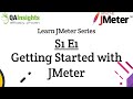 S1E1 Learn JMeter Series - Getting Started with JMeter