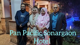 #Pan_Pacific_Sonargaon সোনারগাঁও হোটেলে বাফেট ডিনার!কত খরচ হবে জানুন।Pan Pacific Sonargaon Dhaka.