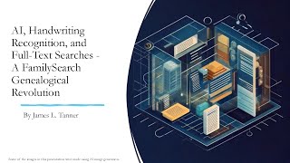AI, Handwriting Recognition, and Full Text Searches - James Tanner (2 Feb 2025)