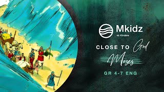 MKidz 04 Jul | Gr 4-7 Eng | Moses