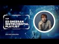 Ed Sheeran Instrumental Playlist 2023