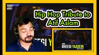 Tribute to ATIF ASLAM | LOKA - Bheegi Yaadein | Reaction Video