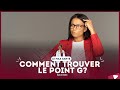 QU'EST CE QUE LE POINT G? JE VOUS EXPLIQUE TOUT!