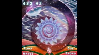 Doe Paoro \u0026 Float Waves - 1 Hour of Chakra Healing  - 432 Hz - Sleep Music