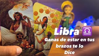 LIBRA | GANAS DE ESTAR EN TUS BRAZOS TE LO DIRÁ- UN EX PENSANDO EN HABLAR CON USTED PEROO MIRE ESTO