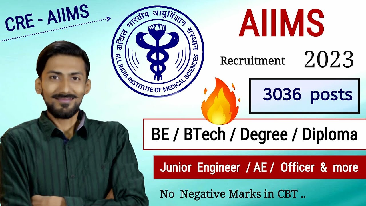 AIIMS Recruitment 2023 🔥 3036 Posts | JE / AE / Officer & More ...