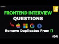 Front End Developer Interview Questions for 2023 | Remove Duplicates from Arrays in Javascript