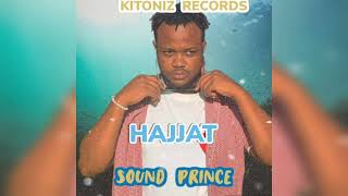 Hajjat - Sound Prince (audio)new ugandan music 2023