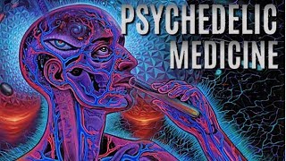 PSYCHEDELIC MEDICINE: The Revolutionary Research