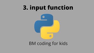Python input kids tutorial | Tutorial 3 | BM coding for kids