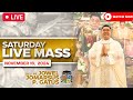 SATURDAY FILIPINO LIVE MASS TODAY II NOVEMBER 16, 2024 II FR. JOWEL JOMARSUS GATUS