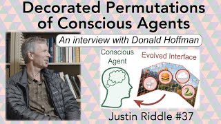 #37 - Decorated Permutations of Conscious Agents: an interview with Donald Hoffman