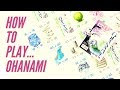 How to play OHANAMI