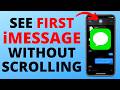 How to See First iMessage Without Scrolling - 2024
