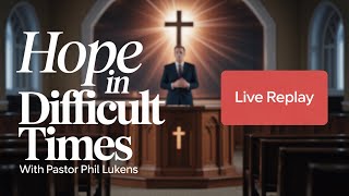 Hope in Difficult Times: Finding Light When Life Feels Dark