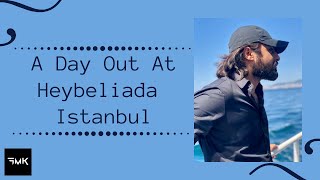 A Day Out At Heybeliada, Istanbul.