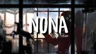 Rizky Febian - Nona (Lyrics)