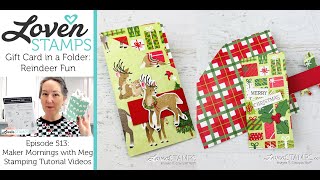 Ep 513: Have Your DSP and See It Too - Gift Card Holder Folder with Stampin' Up!®'s Reindeer Days