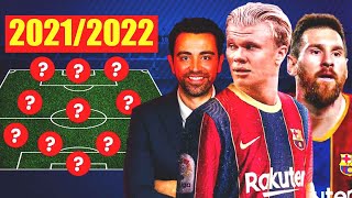 BARCELONA 2021/22: NEW BARCELONA - BOMBAZO! HAALAND, MESSI, XAVI and LAPORTA!