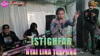 ISTIGHFAR NYAI LINA TESPONG (LIVE SAPAN)