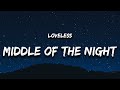 Loveless - MIDDLE OF THE NIGHT (Lyrics)