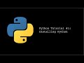 Python Tutorial #1: Installing Python