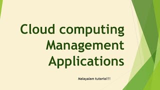Cloud computing management Applications | Cloud Computing | Malayalam tutorial
