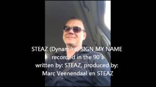 STEAZ SIGN MY NAME 90+