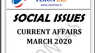 Vision IAS Monthly Magazine -- March 2020 | UPSC | SOCIAL ISSUES  |