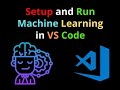 Machine Learning Environment setup || Jupyter Notebook setup-VS Code || Anaconda