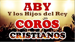 39 COROS PENTECOSTALES CON ABY Y LOS HIJOS DEL REY