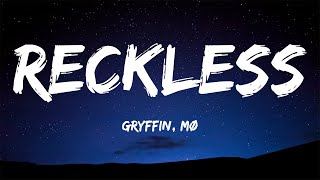 Gryffin & MØ - Reckless (Lyrics)