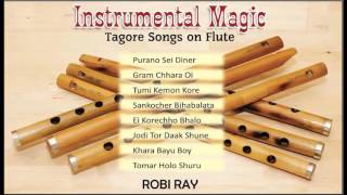 Tagore Songs On Instrument | Magic Flute by Robi Ray | Rabindra Sangeet Plays On Instrumental