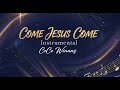 Come Jesus Come (1 Hour Instrumental) - CeCe Winans