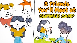 The 5 People You’ll Meet at Camp 👋 How to Summer Camp