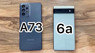 Samsung Galaxy A73 vs Google Pixel 6a