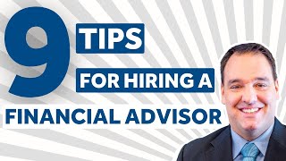 9 Things To Know When Hiring An Advisor