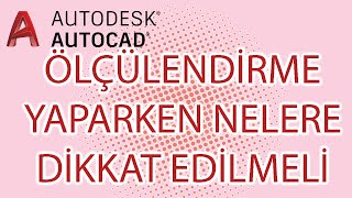 AUTOCAD - DIMENSION (ÖLÇÜLENDİRME ) AYARLARI