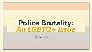 Police Brutality: An LGBTQIA+ Issue