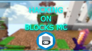 Hacking on Blocksmc but every time I get banned I change clients