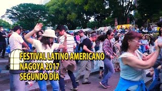 Festival latino Americano Nagoya 2017 2do dia 名古屋ラテン・アメリカ・フェスティバル 2017