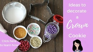 Ideas to decorate a crown cookie